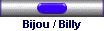 Bijou / Billy