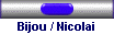Bijou / Nicolai